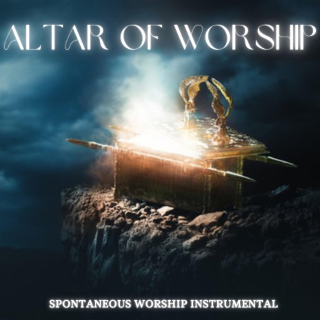 ALTAR OF WORSHIP