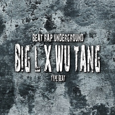 Beat Rap Undeground Big L X Wu Tang | Boomplay Music