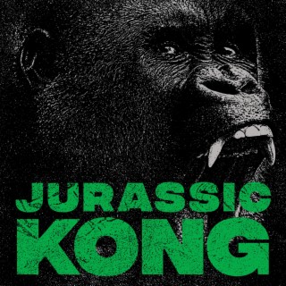 Jurassic Kong
