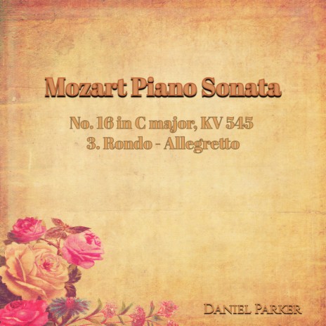 Mozart Piano Sonata No. 16 In C Major, Kv 545 - 3. Rondo - Allegretto | Boomplay Music