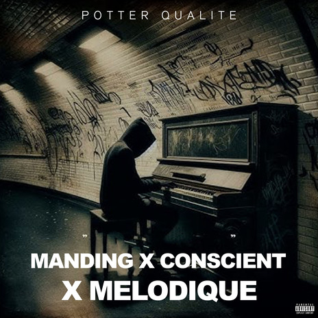 Manding x conscient x melodique