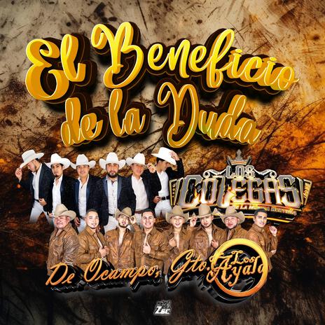 El Beneficio de la Duda (LOS COLEGAS DE LA MÚSICA NORTEÑA Remix) ft. LOS COLEGAS DE LA MÚSICA NORTEÑA | Boomplay Music