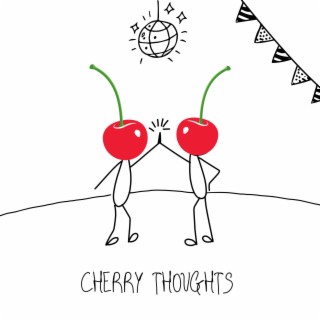 Cherry Thoughts