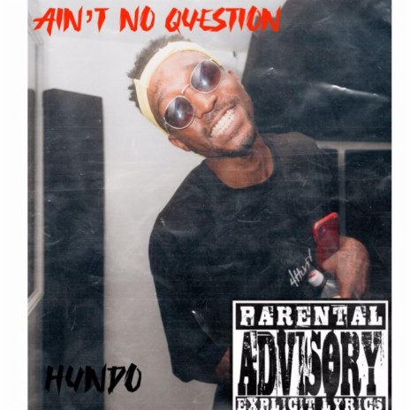 Ain't No Question ft. Larry Jayy | Boomplay Music