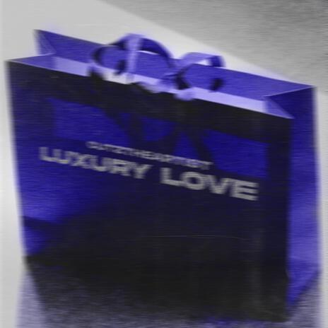 Luxury Love | Boomplay Music