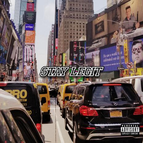 Stay Legit | Boomplay Music