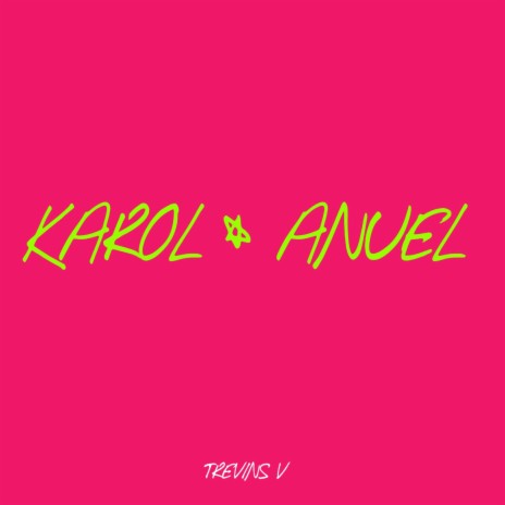 Karol & Anuel | Boomplay Music