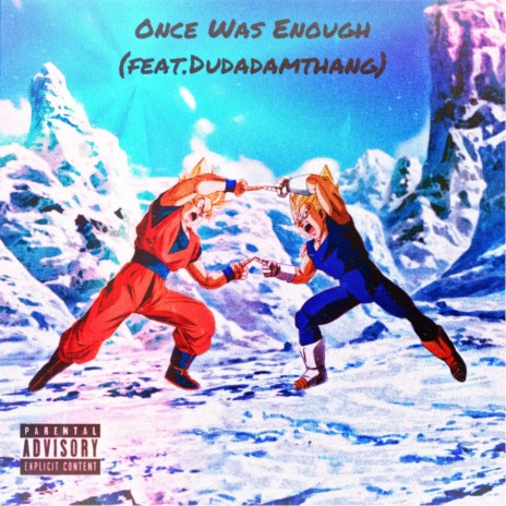 Once Was Enough ft. Dudadamthang
