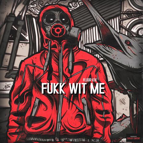 Fukk wit me | Boomplay Music