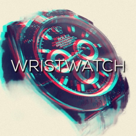Wristwatch ft. Greenfield, D John & Pogi-B