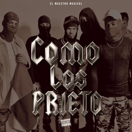 Como Los Prieto | Boomplay Music