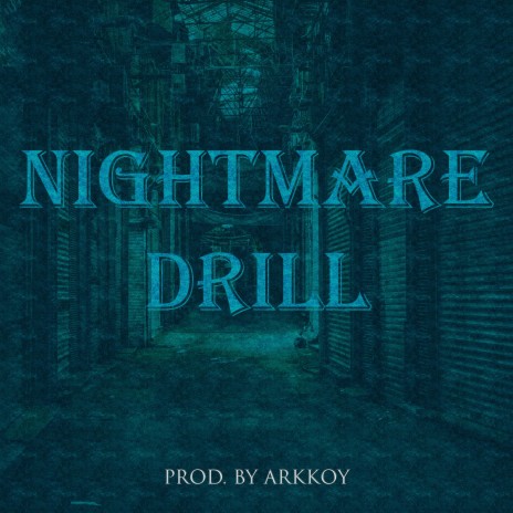Nightmare Drill | Boomplay Music