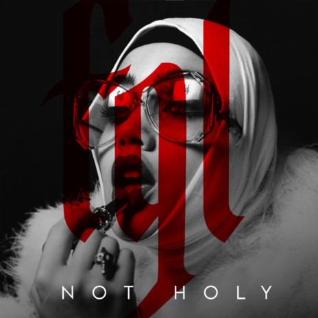 Not Holy | Boomplay Music