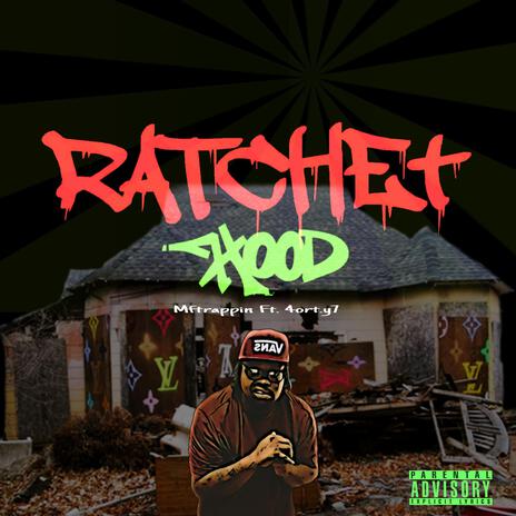 Ratchet Hood ft. 4ort.y7