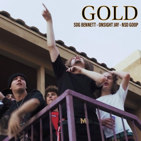 GOLD ft. OnSight Jay & NSD Goop