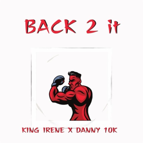 BACK 2 IT ft. DANNY 10k | Boomplay Music