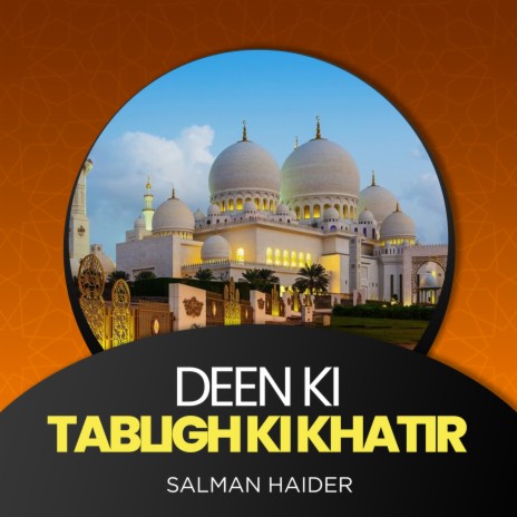 Deen Ki Tabligh Ki Khatir | Boomplay Music