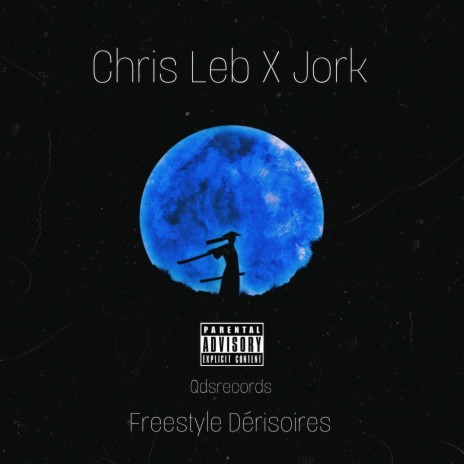 Freestyle Dérisoires ft. Chris Leb