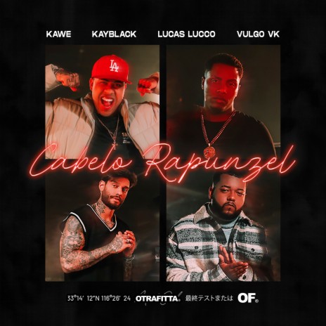 Cabelo Rapunzel ft. KayBlack, Vulgo FK, Lucas Lucco, OTRAFITTA & Pedro Lotto | Boomplay Music