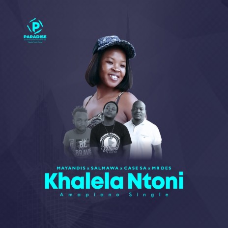 Khalela Ntoni(Amapiano) ft. SALMAWA, CASE SA & MR DES