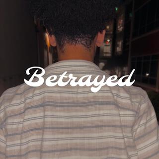 Betrayed lyrics | Boomplay Music