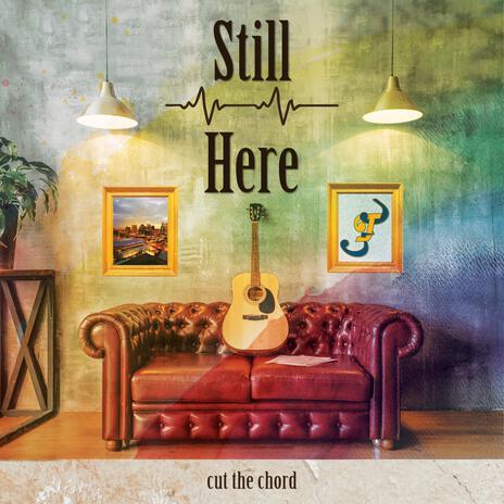 Still Here | Boomplay Music