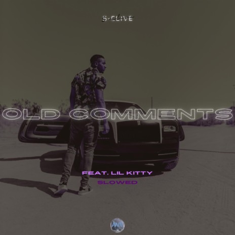 Old Comments (Slowed) ft. Lil Kitty