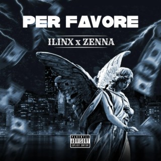PER FAVORE ft. Zenna lyrics | Boomplay Music
