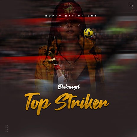 Blakangel-Top Striker | Boomplay Music