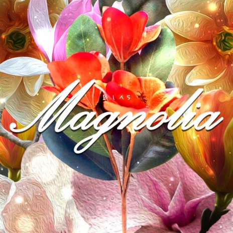 Magnolia | Boomplay Music