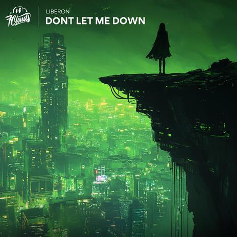 Dont Let Me Down | Boomplay Music