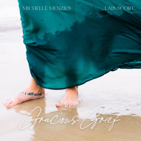 Gracious Grief ft. Michelle Menzies | Boomplay Music