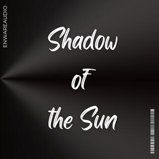 Shadow of the Sun