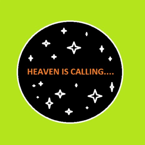 Heaven Is Calling (original) | Boomplay Music
