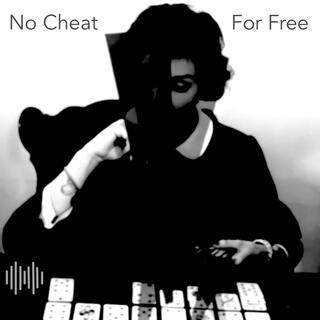 No Cheat For Free lyrics | Boomplay Music