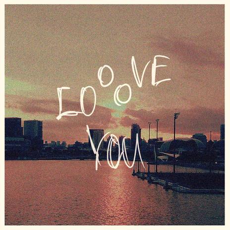 looove you | Boomplay Music