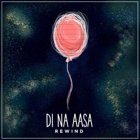 Di Na Aasa | Boomplay Music