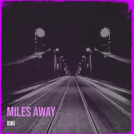 Miles Away | Boomplay Music