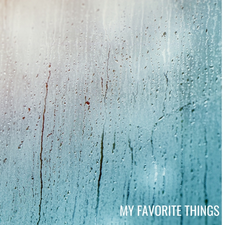 My Favorite Things | Boomplay Music