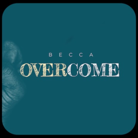 Overcome | Boomplay Music