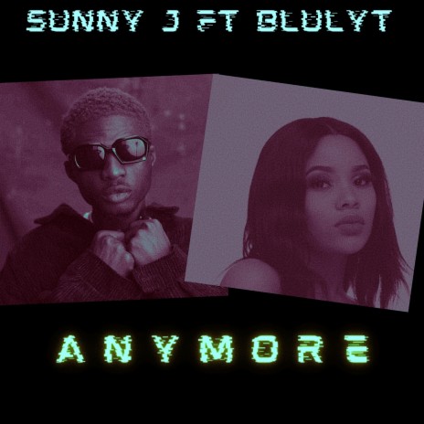 Anymore ft. Blulyt