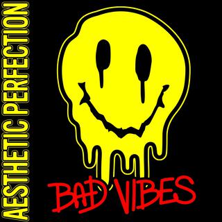 Bad Vibes