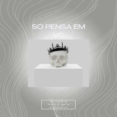 Só pensa em vc | Boomplay Music