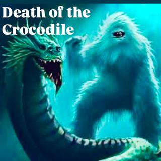 Death of the Crocodile