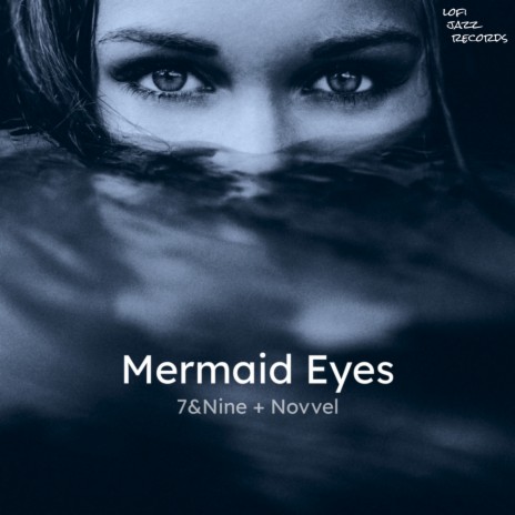 Mermaid Eyes ft. Novvel | Boomplay Music