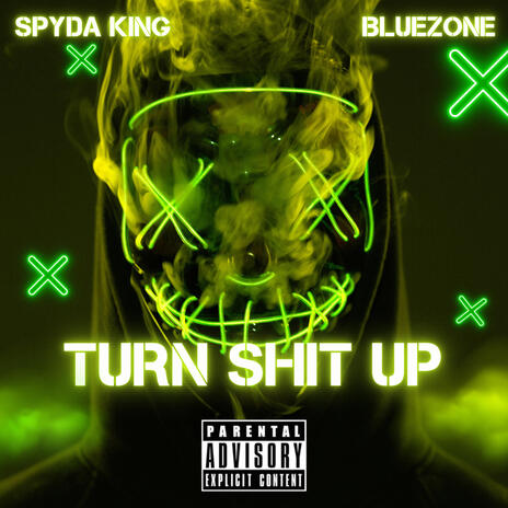 Turn Shit Up (Remix) ft. BlueZone | Boomplay Music