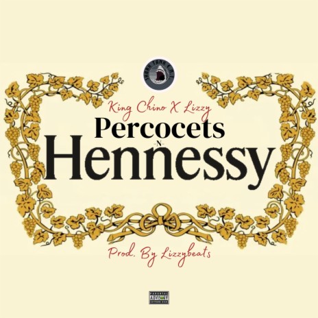 Percocets N Hennessy ft. Lizzy | Boomplay Music