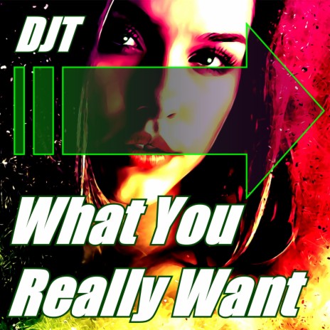 What You Really Want (DJ Mix)