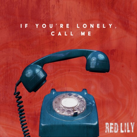 If You're Lonely, Call Me | Boomplay Music