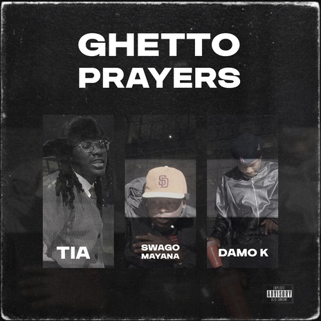 Ghetto Prayers ft. Damo K & Tia | Boomplay Music